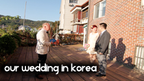 Our Wedding in Korea thumbnail