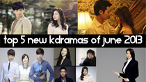 Top 5 New 2013 Korean Dramas of June thumbnail