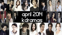 Top 7 New April 2014 Korean Dramas GIVEAWAY! thumbnail